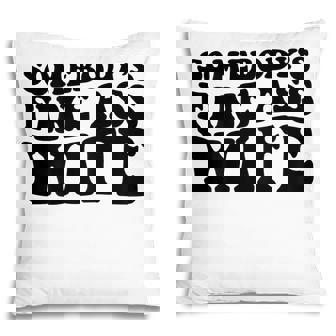 Somebodys Fine Ass Wife Pillow - Thegiftio