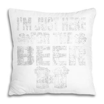 St Patricks Day Im Just Here For The Beer Drinking Gifts Pillow - Thegiftio