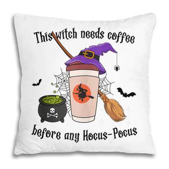 This Witch Needs Coffee Before Any Hocus Pocus Halloween Pillow - Thegiftio UK