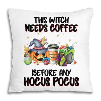 This Witch Needs Coffee Before Any Hocus Pocus Halloween Pillow - Thegiftio UK