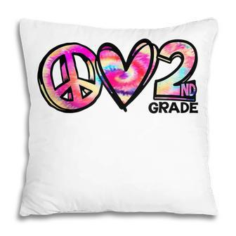 Tie-Dye Peace Love And 2Nd Grade Girl Boy Kids Teacher Pillow - Thegiftio UK