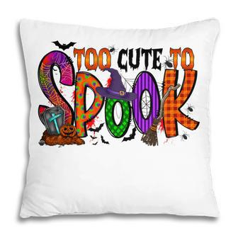 Too Cute To Spook Colorful Graphic - Halloween C Pillow - Thegiftio UK