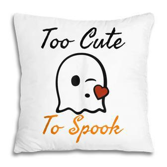 Too Cute To Spook Funny Ghost Halloween Costume Idea Pillow - Thegiftio UK