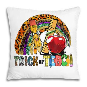 Trick Or Teach Halloween Teacher Leopard Women Teachers Gift Pillow - Thegiftio UK