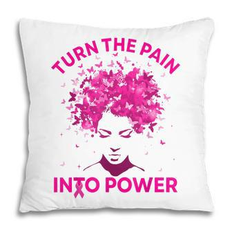 Turn The Pain Into Power Women Pink Breast Cancer Awareness Pillow - Thegiftio UK