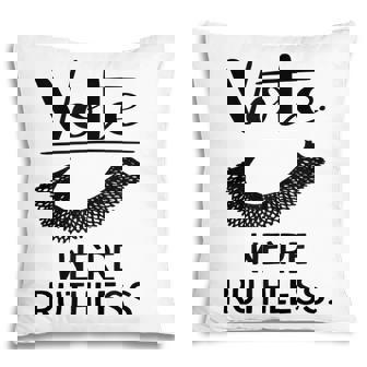 Vote Were Ruthless Womens Rights Pillow - Thegiftio UK