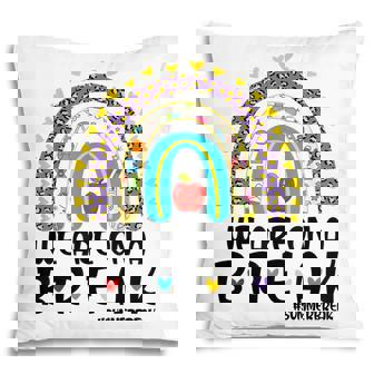 We Are On A Break Summer Break Leopard Rainbow Teacher Pillow - Thegiftio UK
