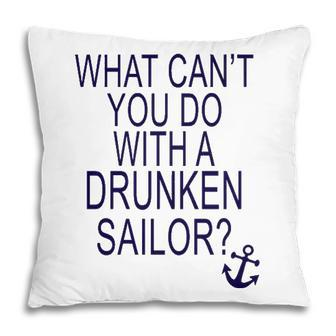What Cant You Do With A Drunken Sailor Pillow - Monsterry DE