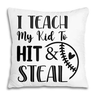 Womens I Teach My Kid To Hit And Steal Baseball Softball Mom Pillow - Thegiftio UK