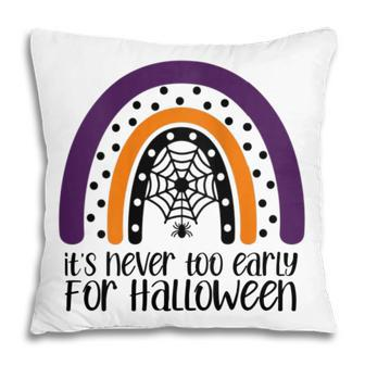 Womens Its Never Too Early For Halloween Witch Salem Rainbow Pillow - Thegiftio UK