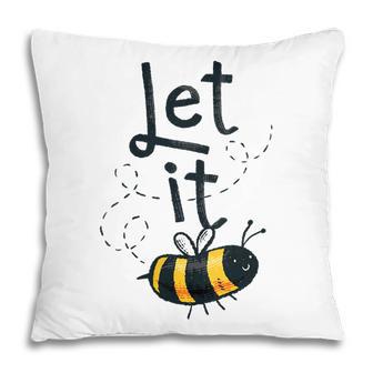 Womens Let It Bee V2 Pillow - Thegiftio UK