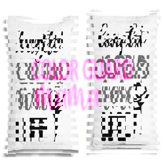 Womens Living That Color Guard Mama Life Color Guard Mom Pillow - Thegiftio