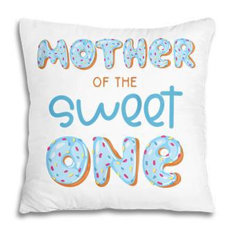 Womens Mother Of The Sweet One Donut Boy 1St Birthday Party Mommy Pillow - Thegiftio UK