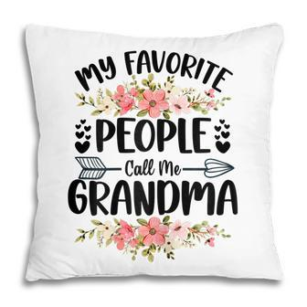 Womens My Favorite People Call Me Grandma Mothers Day Gifts Pillow - Thegiftio UK
