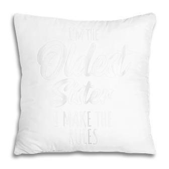 Womens Oldest Sister I Make The Rules Funny Sisters Matching Pillow - Thegiftio UK