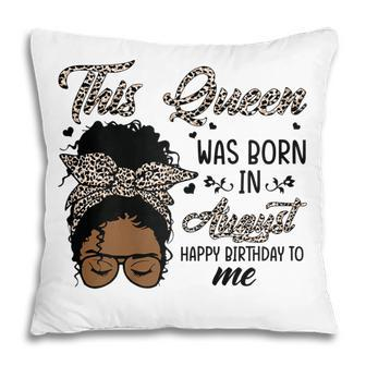 Womens Queen Was Born In August Black Girl Birthday Mothers Day Pillow - Thegiftio UK