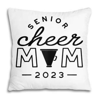 Womens Senior Cheer Mom 2023 Cheerleader Parent Class Of 2023 Idea Pillow - Thegiftio UK
