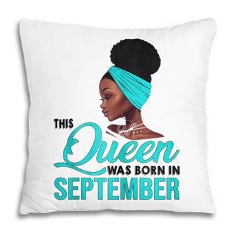 Womens This Queen Was Born In September Birthday For Black Pillow - Thegiftio UK