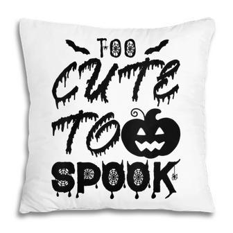 Womens Too Cute To Spook - Funny Halloween Pillow - Thegiftio UK