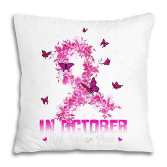 Womens Womens In October We Wear Pink Breast Cancer Awareness Pink V2 Pillow - Thegiftio UK