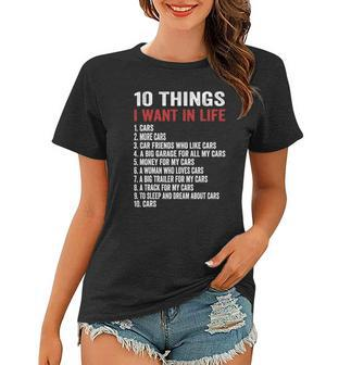 ﻿10 Things I Want In My Life Cars More Cars Car Women T-shirt - Thegiftio UK