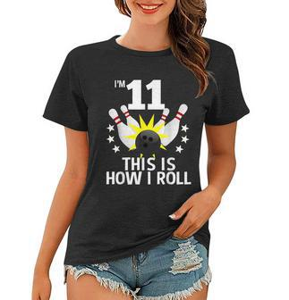 11 Year Old Bowling Birthday Party How Roll 11Th Graphic Design Printed Casual Daily Basic Women T-shirt - Thegiftio UK