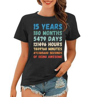 15Th Birthday 15 Years Of Being Awesome Wedding Anniversary Women T-shirt - Seseable