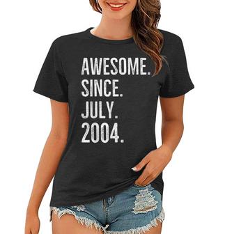 18 Years Old Funny Awesome Since July 2004 18Th Birthday  Women T-shirt