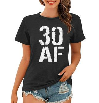 30 Af 30Th Birthday Tshirt Women T-shirt - Monsterry