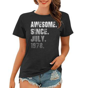 44 Year Old Awesome Since July 1978 Gifts 44Th Birthday Women T-shirt - Seseable