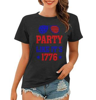 4Th Of July Party Like Its 1776 Sunglass Women T-shirt - Monsterry DE