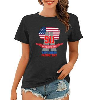 911 We Will Never Forget September 11Th Patriot Day Women T-shirt - Thegiftio UK