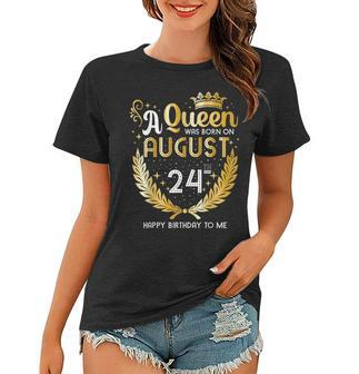 A Queen Was Born On August 24 Girly August 24Th Birthday Women T-shirt - Seseable
