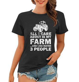 All I Care About Is My Farm & Like 3 People Women T-shirt - Monsterry AU