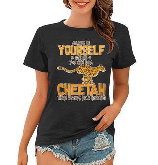 Always Be A Cheetah Tshirt Women T-shirt - Monsterry