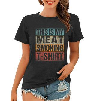 Bbq Smoker Vintage Retro This Is My Meat Smoking Bbq Tshirt Women T-shirt - Monsterry