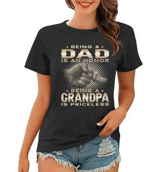 Being A Dad Is An Honor Being A Grandpa Is Priceless Grandpa Gift Women T-shirt - Monsterry UK
