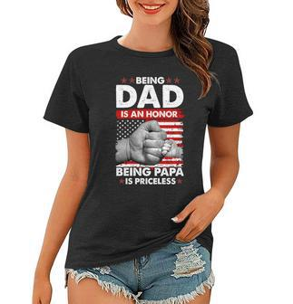 Being Dad Is An Honor Being Papa Is Priceless Usa American Flag Women T-shirt - Monsterry