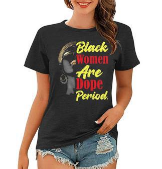 Black Women Are Dope Period Graphic Design Printed Casual Daily Basic Women T-shirt - Thegiftio UK
