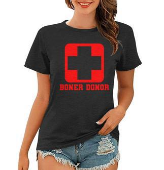Boner Donor Adult Humor Tshirt Women T-shirt - Monsterry