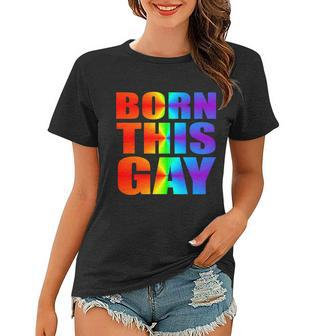 Born This Gay Pride Lgbt Tshirt Women T-shirt - Monsterry DE