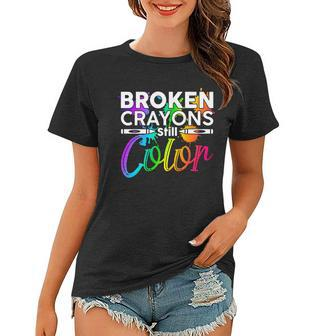 Broken Crayons Still Color Mental Health Awareness Tshirt Women T-shirt - Monsterry DE