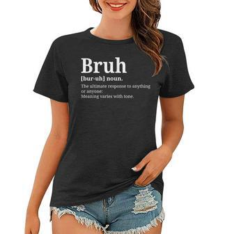 Bruh Meme Funny Saying Brother Hilarious Funny Saying Gift V2 Women T-shirt - Thegiftio UK