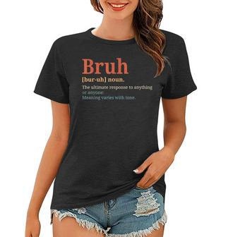 Bruh Meme Funny Saying Brother Hilarious Funny Saying Gift Women T-shirt - Thegiftio UK