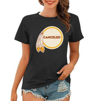 Canceled Washington Football Team Tshirt Women T-shirt - Monsterry CA