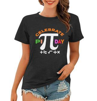Celebrate Pi Day Colorful Pi Day Typography Women T-shirt - Monsterry