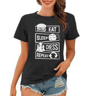 Chess Eat Sleep Chess Repeat Men Women Kids Gift Women T-shirt - Seseable