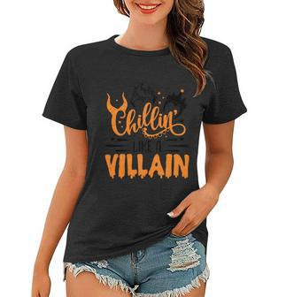 Chillin Like A Villain Halloween Quote Women T-shirt - Monsterry