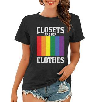 Closets Are For Clothes Lgbt Gay Pride Lesbian Bisexual Ally Quote Women T-shirt - Monsterry DE
