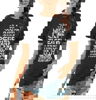 Computer Science Teacher Women T-shirt - Thegiftio